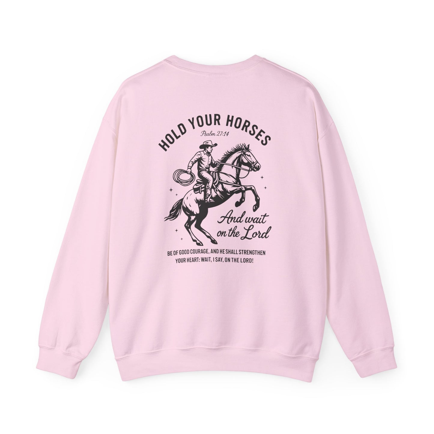 Hold Your Horses Sweatshirt