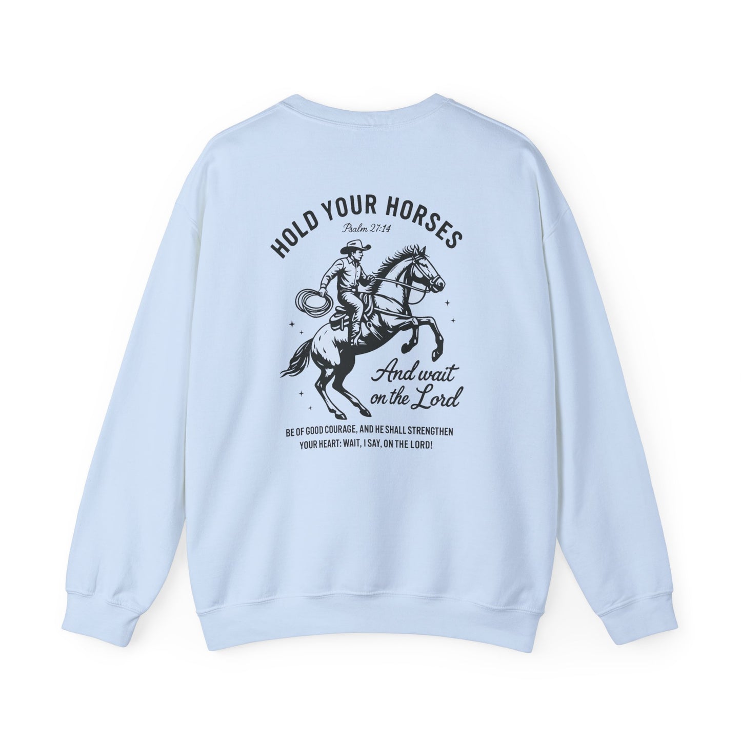 Hold Your Horses Sweatshirt