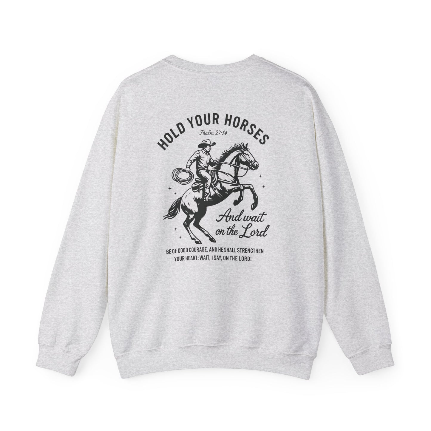 Hold Your Horses Sweatshirt