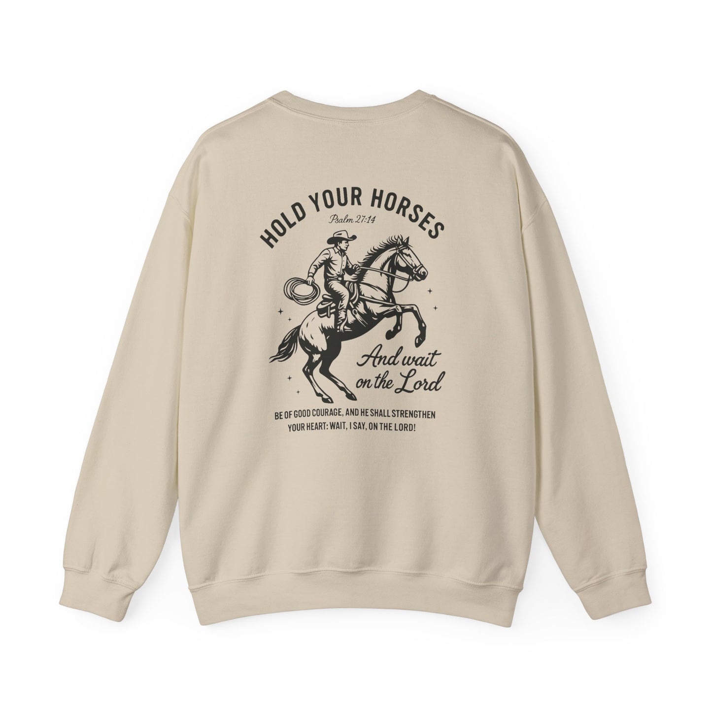 Hold Your Horses Sweatshirt