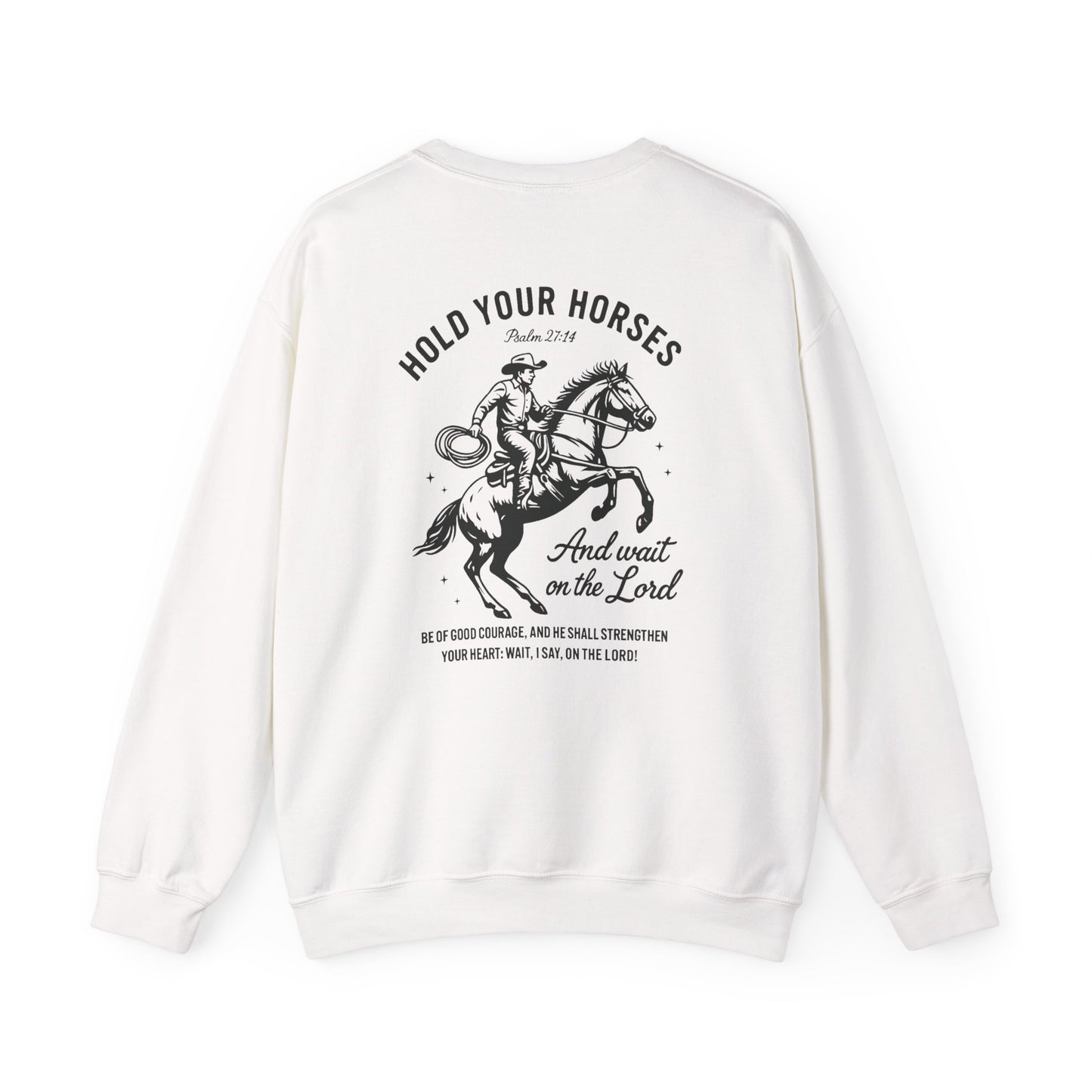 Hold Your Horses Sweatshirt